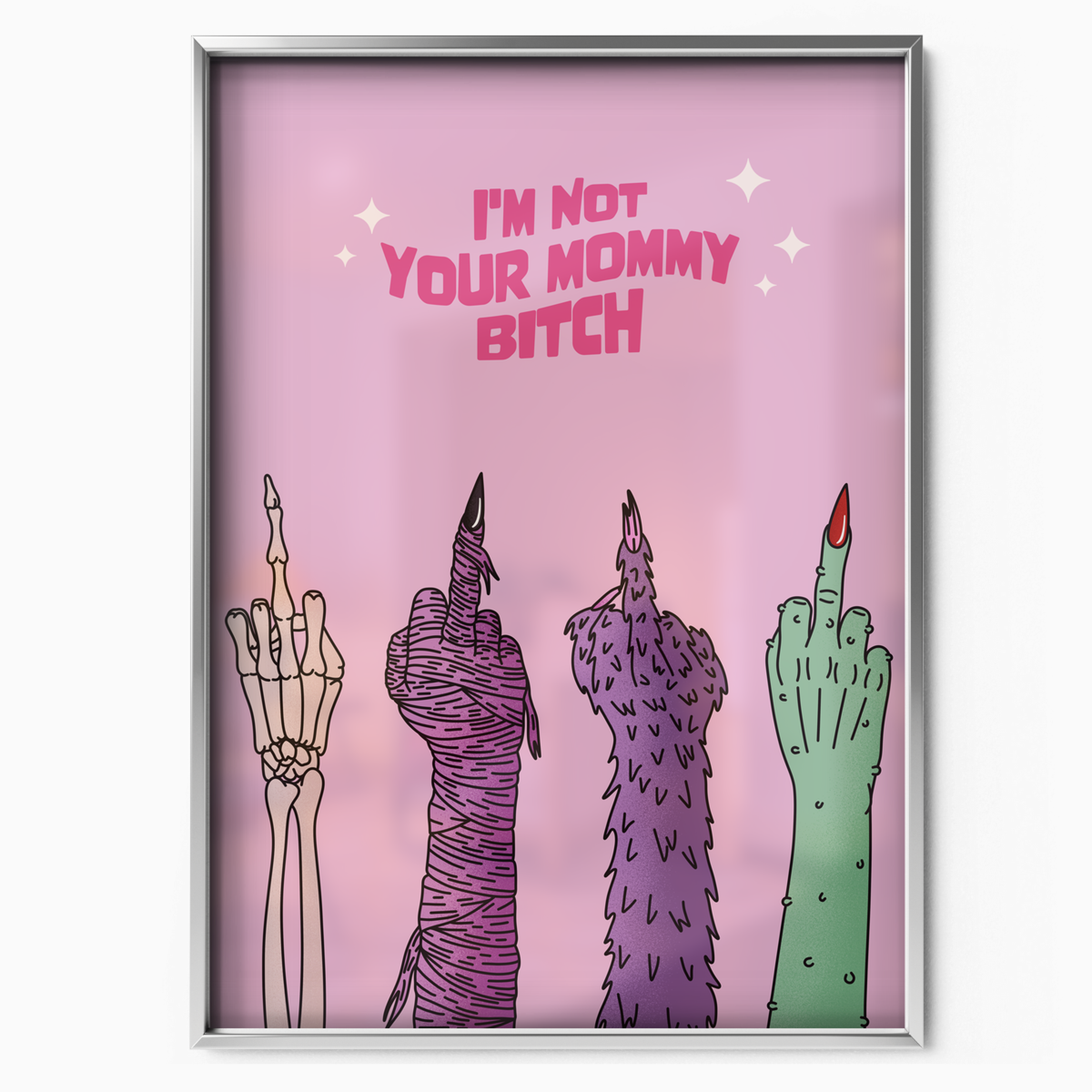Not Your Mommy Bitch