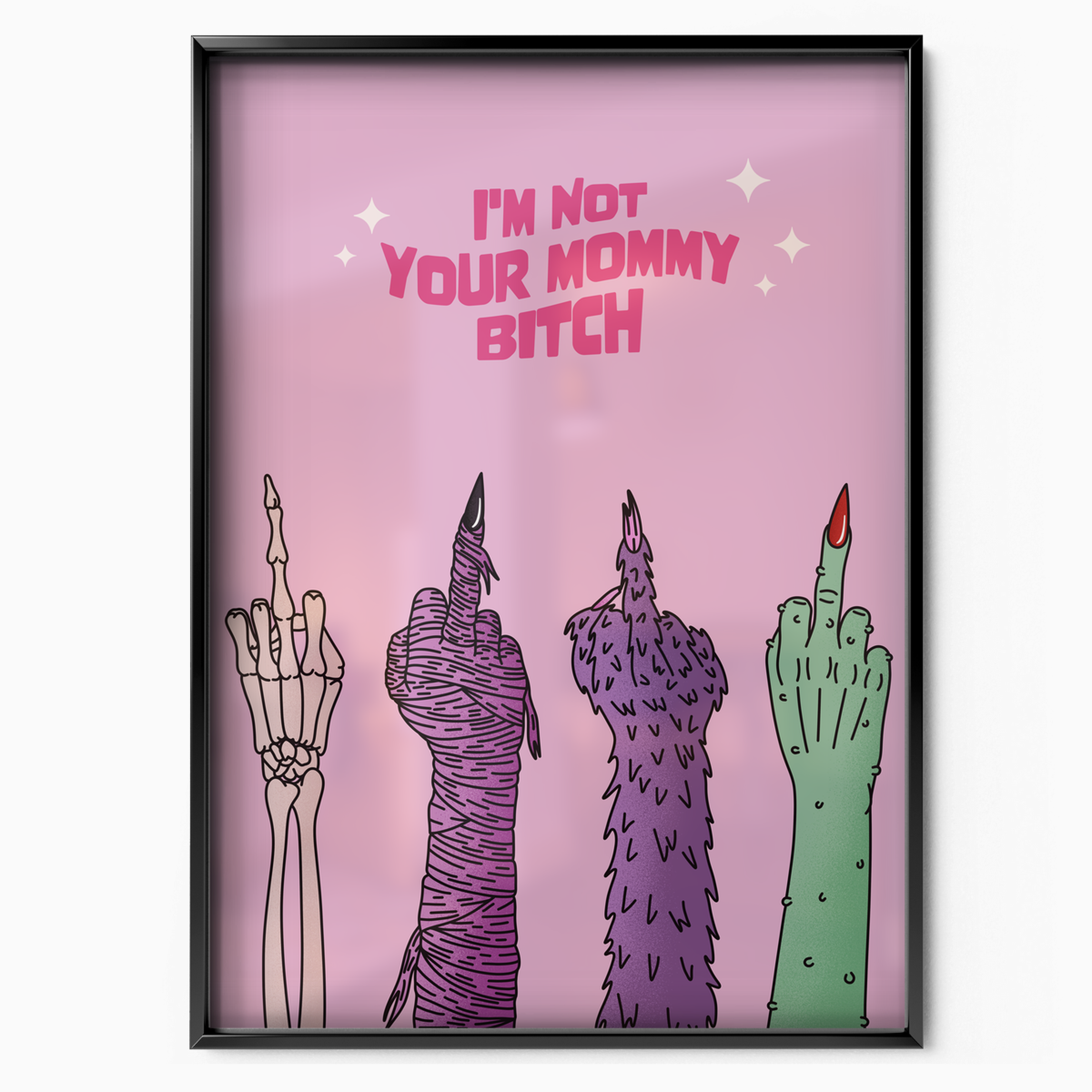 Not Your Mommy Bitch